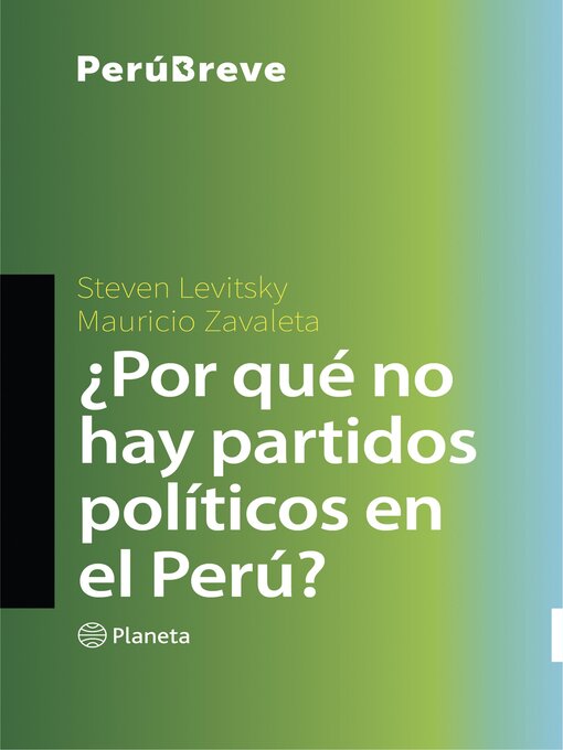Title details for ¿Por qué no hay partidos políticos en el Perú? by Mauricio Zavaleta - Available